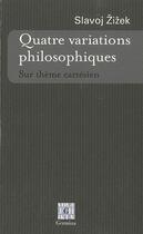 Couverture du livre « Quatre variations philosophiques ; sur thème cartésien » de Slavoj Zizek aux éditions Germina