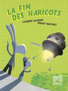 Couverture du livre « La fin des haricots » de Laurent Richard et Benoit Broyart aux éditions Benoit Broyart