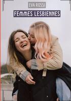 Couverture du livre « Femmes Lesbiennes : Histoires Érotiques Hard pour Adultes » de Eva Rossi aux éditions Tredition