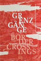 Couverture du livre « Border crossings north and south korean insights from the sigg collection » de Kathleen Buhler aux éditions Hatje Cantz