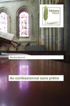 Couverture du livre « Au confessionnal sans pretre » de Mercurii Alfredius aux éditions Muse