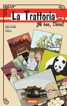 Couverture du livre « La Trattoria Tomo 2 - ¡Ni hao, China! » de Lipocito et Sara Calzada aux éditions Saure