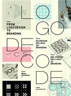 Couverture du livre « Logo decode ; from logo design to branding » de Wang Shaqiang aux éditions Promopress