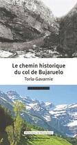 Couverture du livre « Le chimin historique du col de Bujaruelo ; Torla-Gavarnie » de Jose Luis Acin Fanlo aux éditions Prames