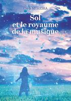 Couverture du livre « Sol et le royaume de la musique » de Carla Moreira aux éditions Baudelaire