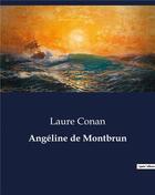 Couverture du livre « Angeline de montbrun » de Laure Conan aux éditions Culturea