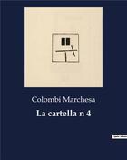 Couverture du livre « La cartella n 4 » de Colombi Marchesa aux éditions Culturea