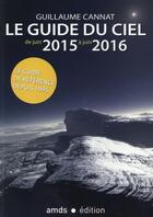 Couverture du livre « Le guide du ciel (édition 2015/2016) » de Guillaume Cannat aux éditions Amds