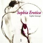 Couverture du livre « Sophia Erotica » de Sophie Sainrapt aux éditions 11-13 Editions