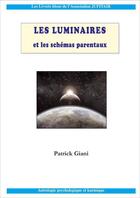 Couverture du livre « Les luminaires et les schémas parentaux » de Patrick Giani aux éditions Jupitair