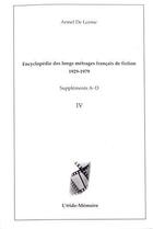 Couverture du livre « Encyclopédie des longs métrages français de fiction - 1929-1979 ; Suppléments A-D, Vol. 4 » de Armel De Lorme aux éditions Aide-memoire