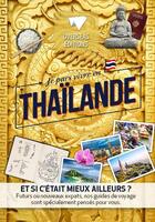Couverture du livre « Je pars vivre en Thaïlande ; et si c'était mieux ailleurs ? » de  aux éditions Overseas