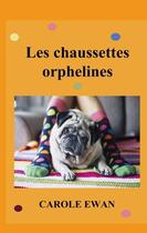 Couverture du livre « Les chaussettes orphelines » de Carole Ewan aux éditions Books On Demand