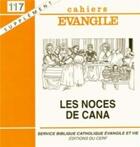 Couverture du livre « Cahiers evangile supplement numero 117 les noces de cana » de Col Cahiers Evang. aux éditions Cerf