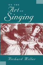 Couverture du livre « On the Art of Singing » de Richard Miller aux éditions Oxford University Press Usa