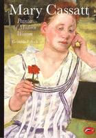 Couverture du livre « Mary cassatt painter of modern women (world of art) » de Griselda Pollock aux éditions Thames & Hudson
