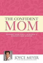 Couverture du livre « The Confident Mom » de Joyce Meyer aux éditions Faitwords