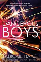 Couverture du livre « Dangerous Boys » de Haas Abigail aux éditions Simon And Schuster Uk