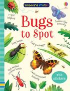 Couverture du livre « Bugs to spot ; mini book » de Kirsteen Robson et Stephanie Fizer Coleman et Sam Smith aux éditions Usborne