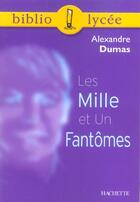 Couverture du livre « Les mille et un fantômes » de Alexandre Dumas et Gertrude Bing aux éditions Hachette Education