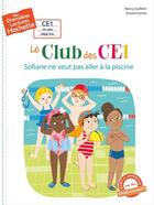 Couverture du livre « Mes premières lectures - CE1 je sais déjà lire : le club des CE1 : Sofiane ne veut pas aller à la piscine » de Nancy Guilbert et Susana Gurrea aux éditions Hachette Enfants