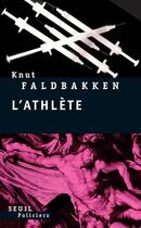 Couverture du livre « L'athlète » de Knut Faldbakken aux éditions Seuil