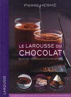 Couverture du livre « Larousse du chocolat » de Pierre Herme aux éditions Larousse