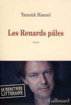 Couverture du livre « Les renards pâles » de Yannick Haenel aux éditions Gallimard