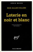 Couverture du livre « Loterie en noir et blanc » de Max Allan Collins aux éditions Gallimard