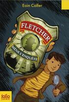 Couverture du livre « Fletcher mène l'enquête » de Eoin Colfer aux éditions Gallimard-jeunesse