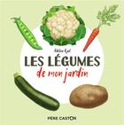 Couverture du livre « Les légumes de mon jardin » de Adeline Ruel aux éditions Pere Castor
