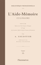 Couverture du livre « L'aide-mémoire culinaire » de Auguste Escoffier aux éditions Flammarion