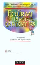 Couverture du livre « Une Fourmi De 18 Metres... Ca N'Existe Pas » de Ivan Gavriloff aux éditions Dunod