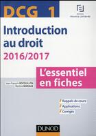 Couverture du livre « DCG 1 ; introduction au droit ; l'essentiel en fiches (édition 2016/2017) » de Jean-Francois Bocquillon et Martine Mariage aux éditions Dunod