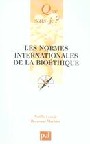 Couverture du livre « Les normes internationales de la bioethique (2ed) qsj 3356 (2e édition) » de Lenoir/Mathieu N./B. aux éditions Que Sais-je ?