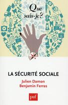 Couverture du livre « La securité sociale » de Julien Damon aux éditions Que Sais-je ?