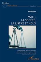 Couverture du livre « La société, la justice et nous » de Amadou Ba aux éditions L'harmattan