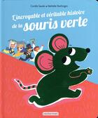 Couverture du livre « L'incroyable et veritable histoire de la souris verte » de Saudo/Desforges aux éditions Casterman