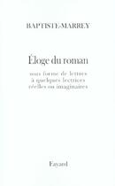 Couverture du livre « Éloge du roman français et européen » de Baptiste-Marrey aux éditions Fayard