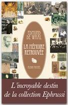 Couverture du livre « La mémoire retrouvée ; l'incroyable destin de la famille Ephrussi » de Edmund De Waal aux éditions Albin Michel