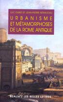 Couverture du livre « Urbanisme et métamorphoses de la Rome antique » de Jean-Pierre Neraudau aux éditions Belles Lettres