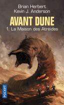Couverture du livre « Avant Dune Tome 1 : la maison des Atréides » de Brian Herbert et Kevin J. Anderson aux éditions Pocket