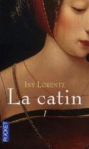 Couverture du livre « La catin Tome 1 » de Iny Lorentz aux éditions Pocket