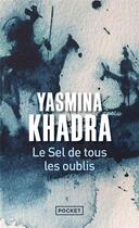 Couverture du livre « Le sel de tous les oublis » de Yasmina Khadra aux éditions Pocket