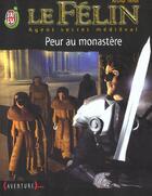 Couverture du livre « Felin t1 - peur au monastere (le) » de Arthur Tenor aux éditions J'ai Lu