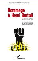 Couverture du livre « Hommage à Henri Bartoli » de Dominique Leroy aux éditions Editions L'harmattan