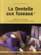 Couverture du livre « Dentelle aux fuseaux t.1 » de Lysiane Brulet aux éditions Le Temps Apprivoise