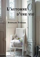 Couverture du livre « L'automne d'une vie » de Stephane Turrier aux éditions Books On Demand