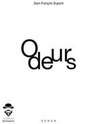 Couverture du livre « Odeurs » de Jean-Francois Dupont aux éditions Societe Des Ecrivains