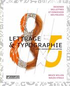 Couverture du livre « Lettrage & typographie ; dessiner des lettres et concevoir des polices » de Bruce Willen et Nolen Strals aux éditions Pyramyd